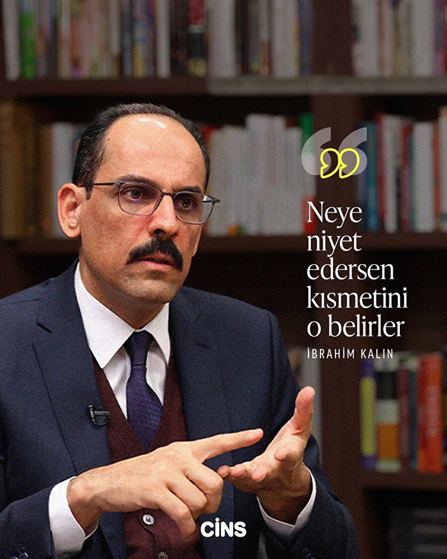 İbrahim Kalın'dan niyete dair