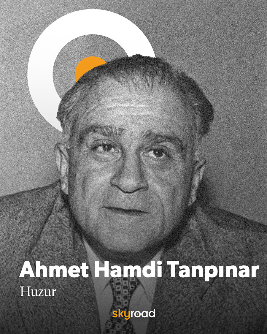 SkyAlıntı: Ahmet Hamdi Tanpınar - Huzur 📖