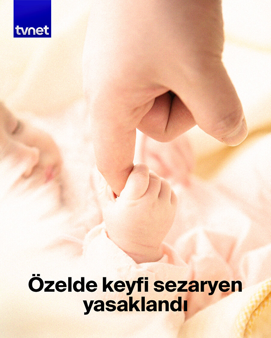 Özel hastanelerde planlı sezaryen doğum yasaklandı