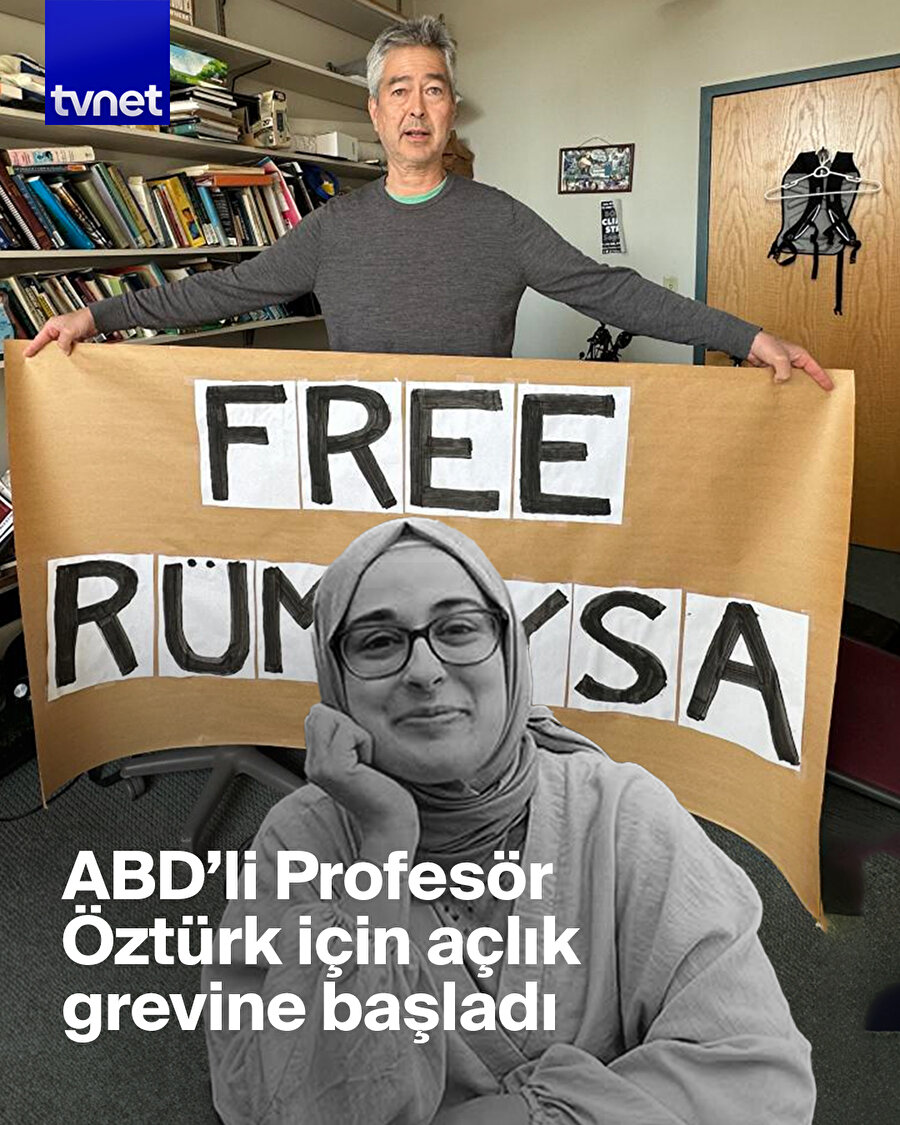 Rümeysa için dersleri bıraktı, açlık grevine girdi