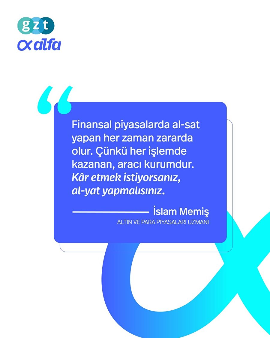 "Al-sat yapan değil al-yat yapan kazanır"