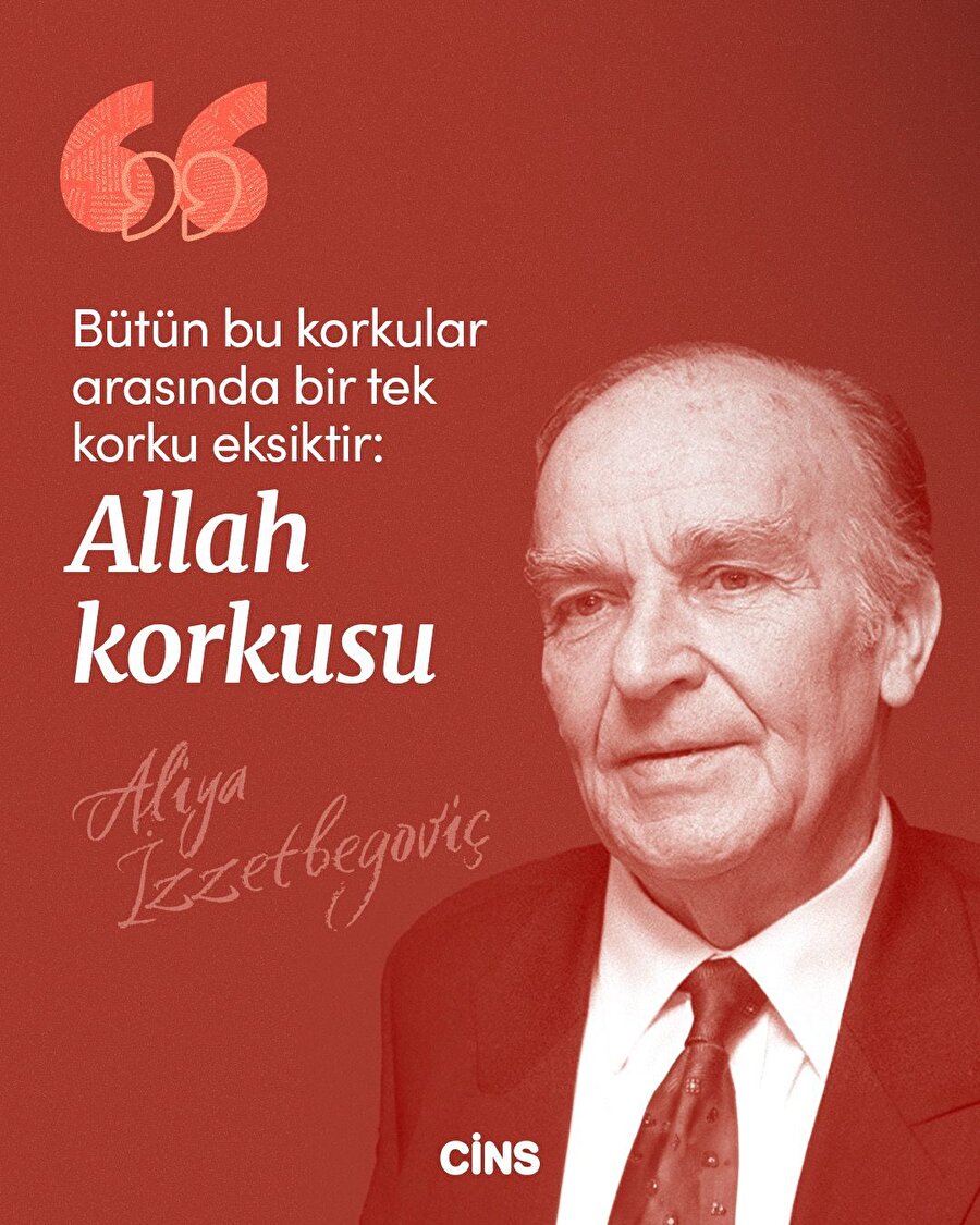 Aliya İzzetbegoviç'ten Allah korkusuna dair