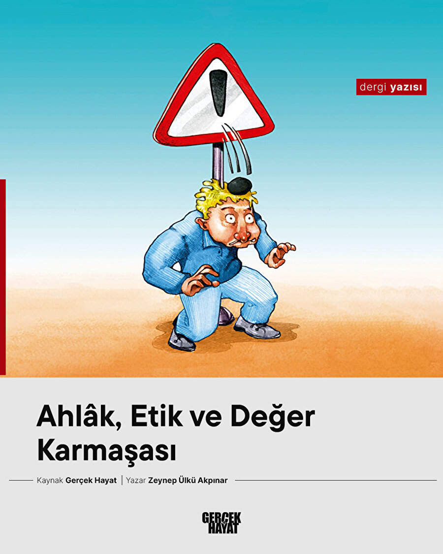 Ahlâk, etik ve değer karmaşası 