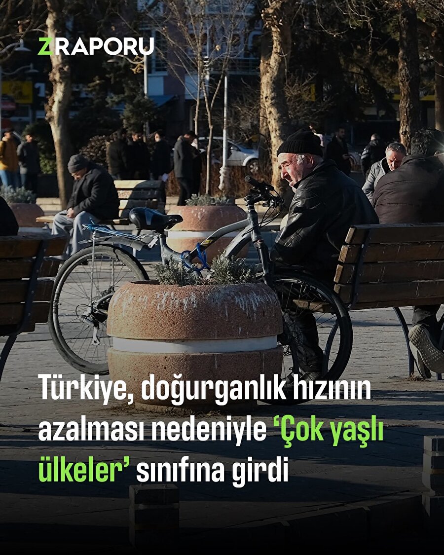 Türkiye 'çok yaşlı ülkeler' sınıfına dahil oldu