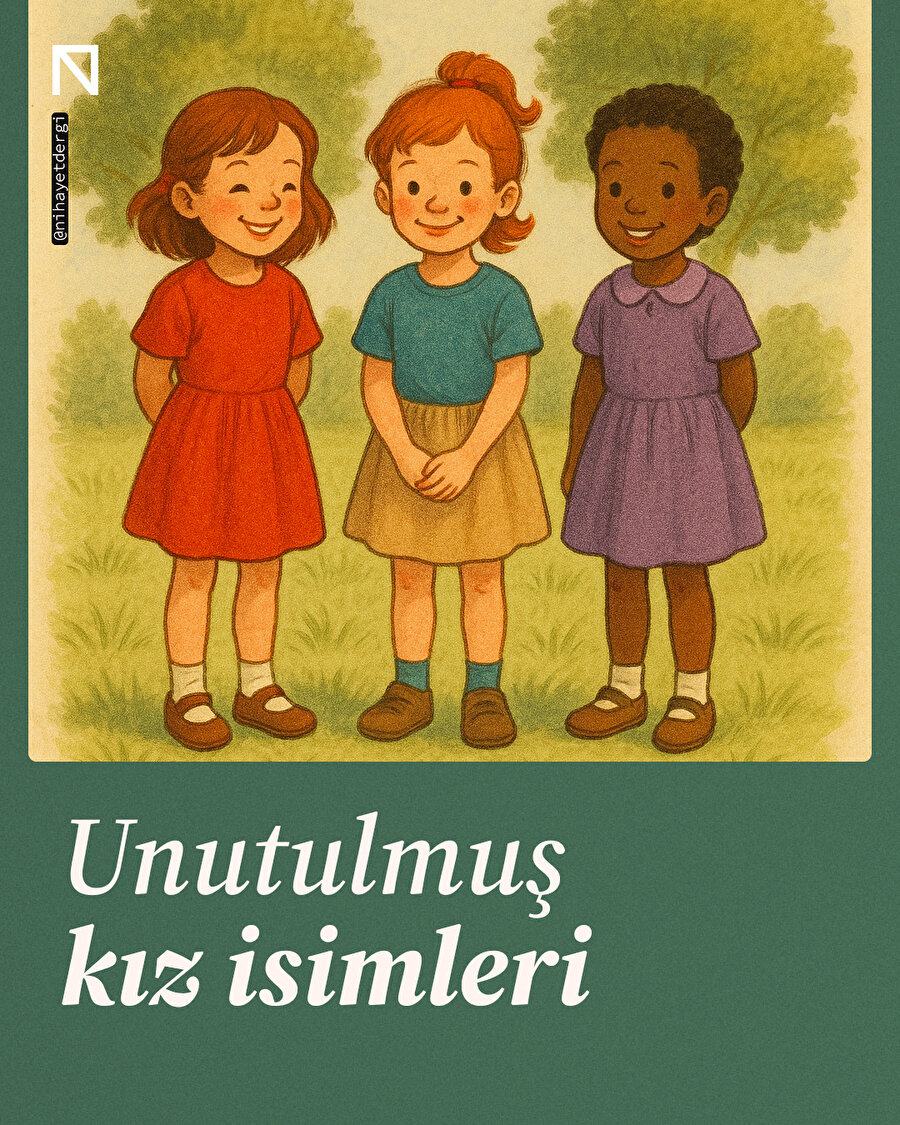 Unutulmuş kız isimleri 💌