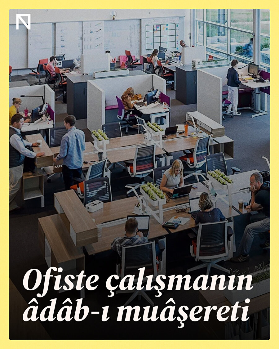 💼 Ofiste çalışmanın âdâb-ı muâşereti