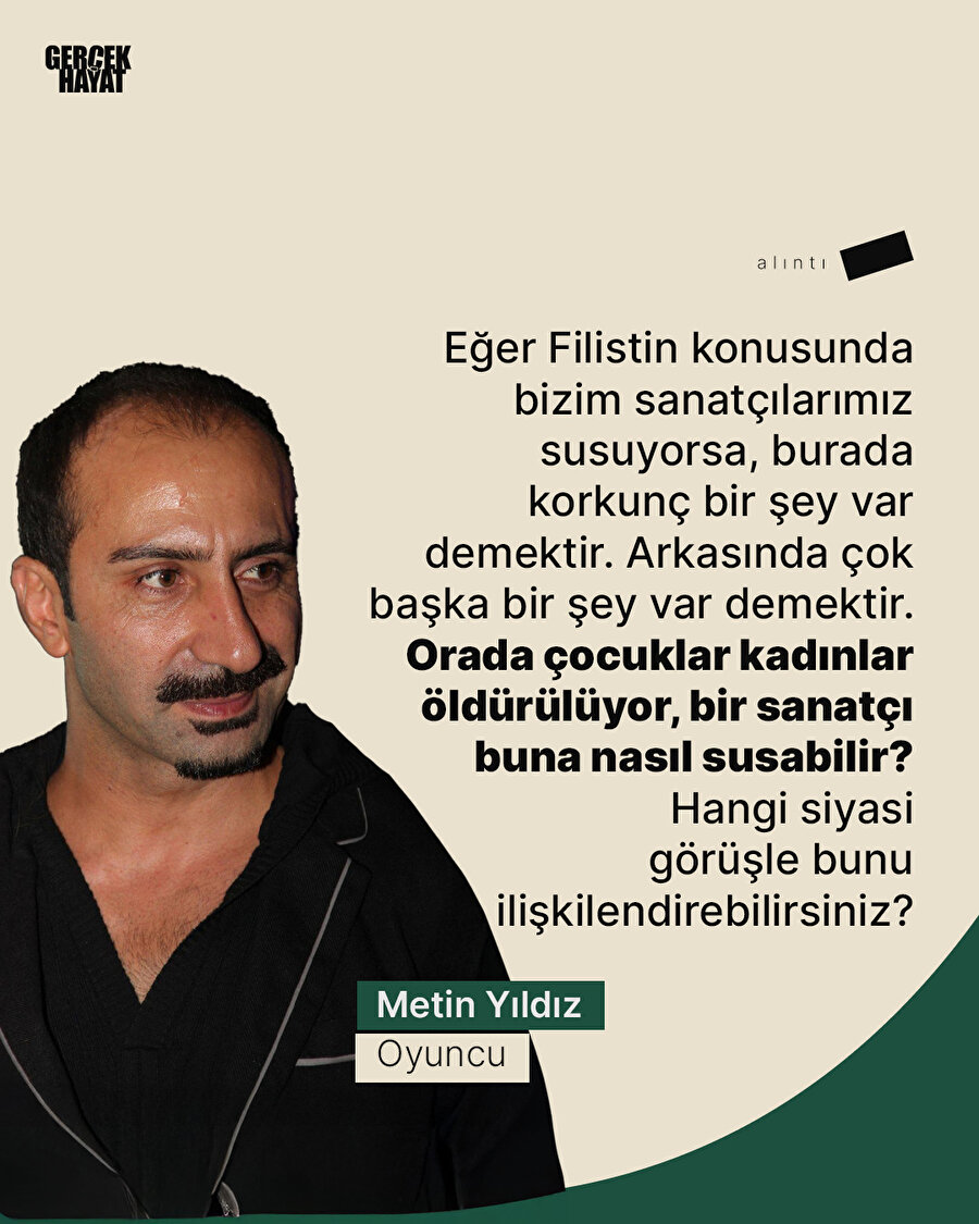 Metin Yıldız: ''Bir sanatçı buna nasıl susabilir?''