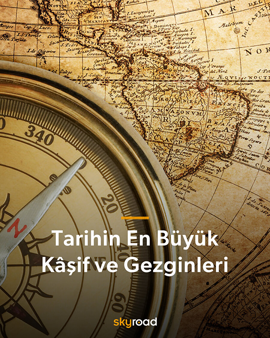 Tarihin en büyük kâşif ve gezginleri 🙌
