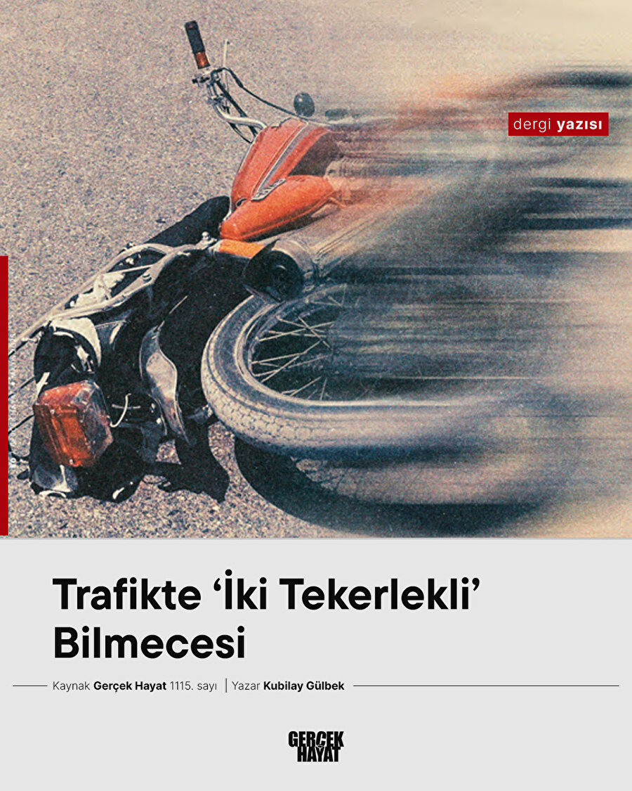 TRAFİKTE ‘İKİ TEKERLEKLİ’ BİLMECESİ
