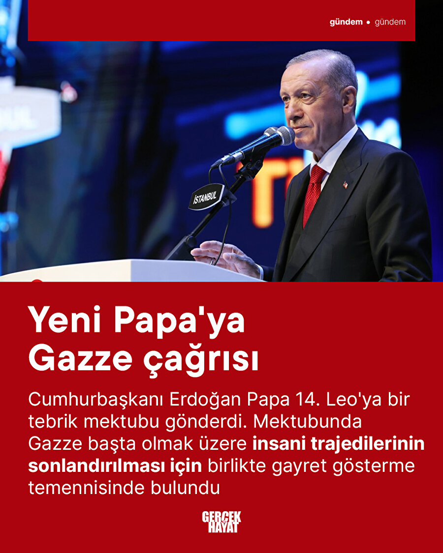 Cumhurbaşkanı Erdoğan'dan yeni Papa'ya Gazze çağrısı