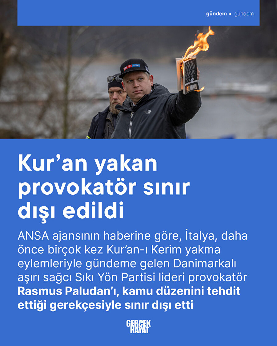 Kur'an yakan provokatör sınır dışı edildi