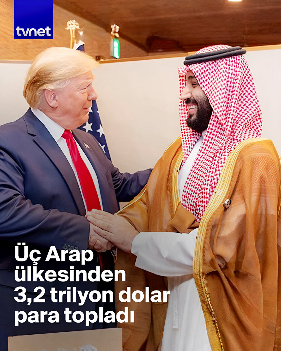 Trump üç Arap ülkesinden 3,2 trilyon dolar topladı