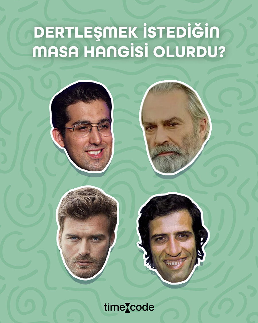 Hangi masada dertleşirdin