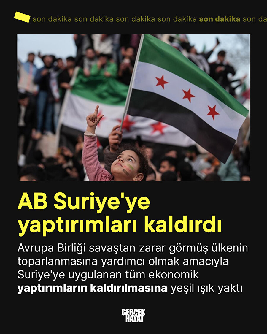 Avrupa Birliği Suriye'ye yönelik tüm yaptırımları kaldırdı