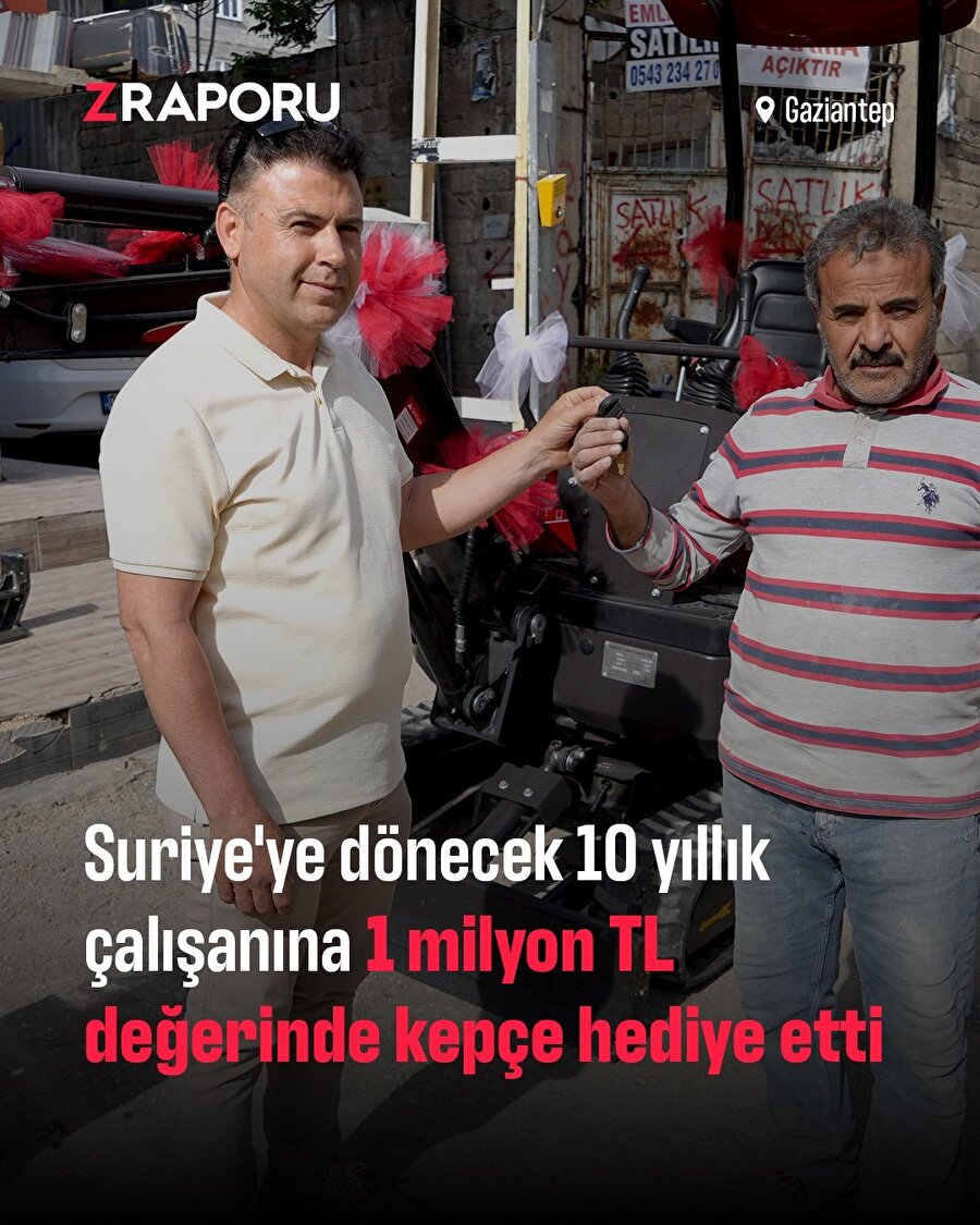 Suriyeli çalışanına kepçe hediye etti: Değeri 1 milyon TL