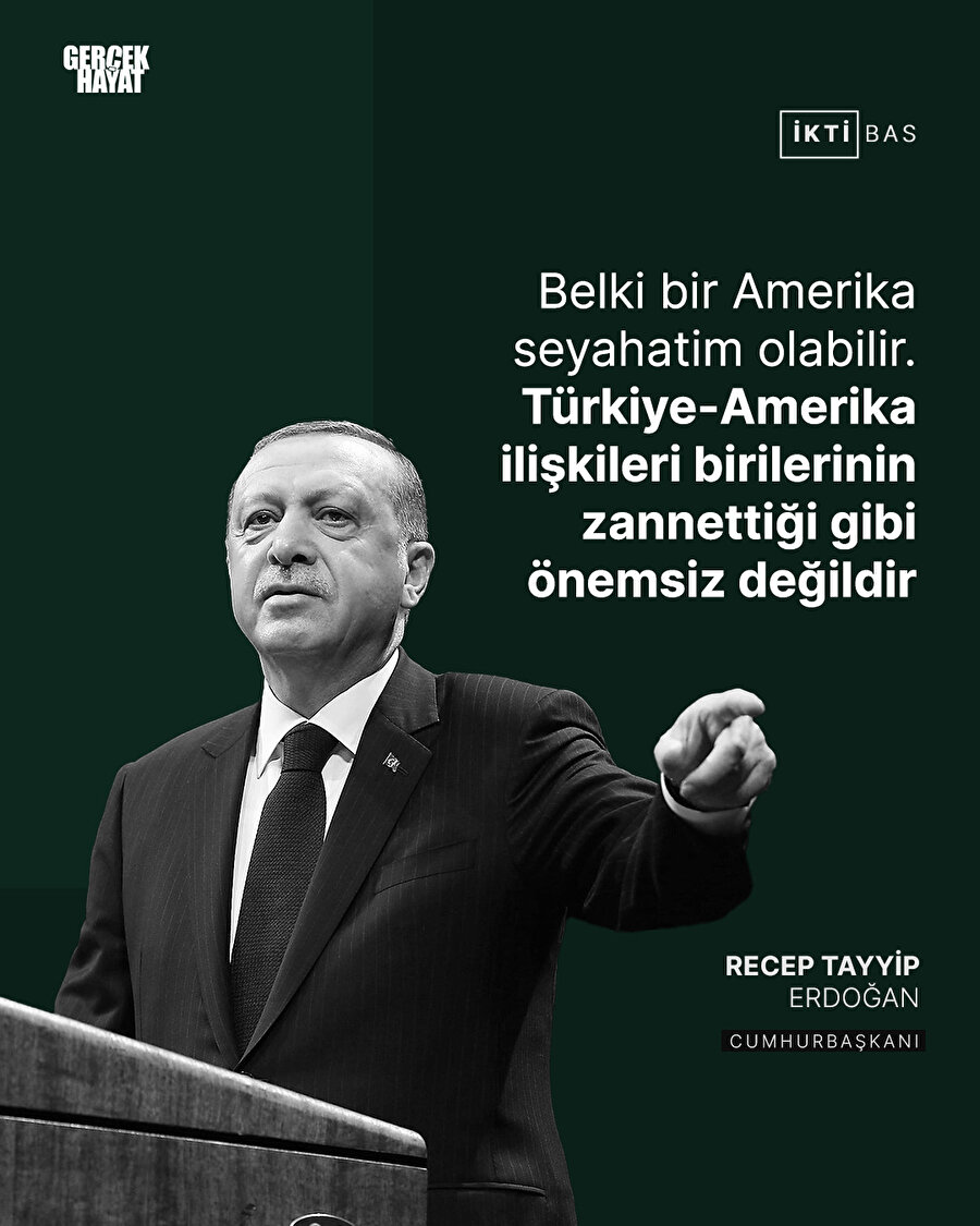 Cumhurbaşkanı Erdoğan: ''Belki bir Amerika seyahatim olabilir'' 