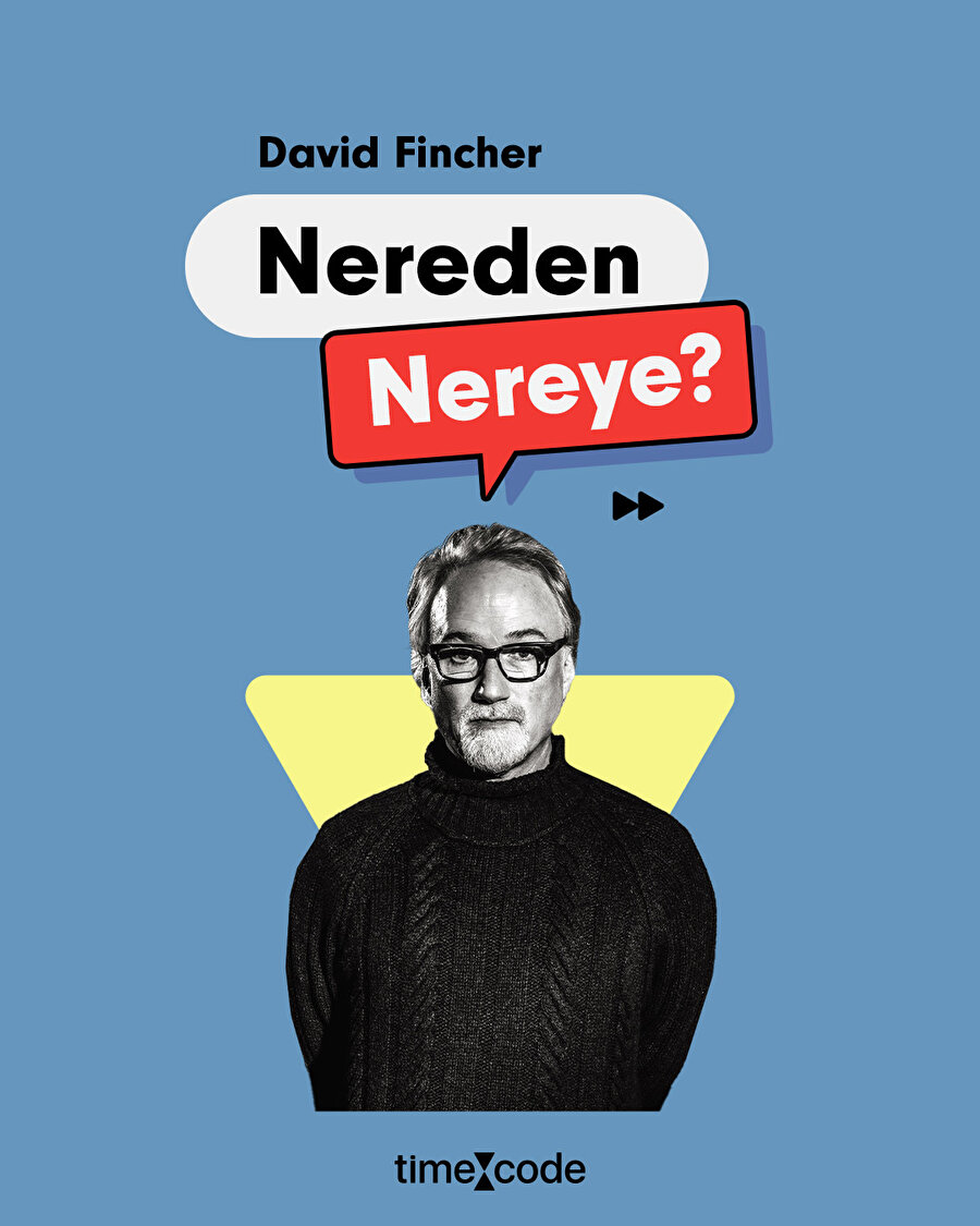 Nereden nereye serimizin bu haftaki konuğu: David Fincher
