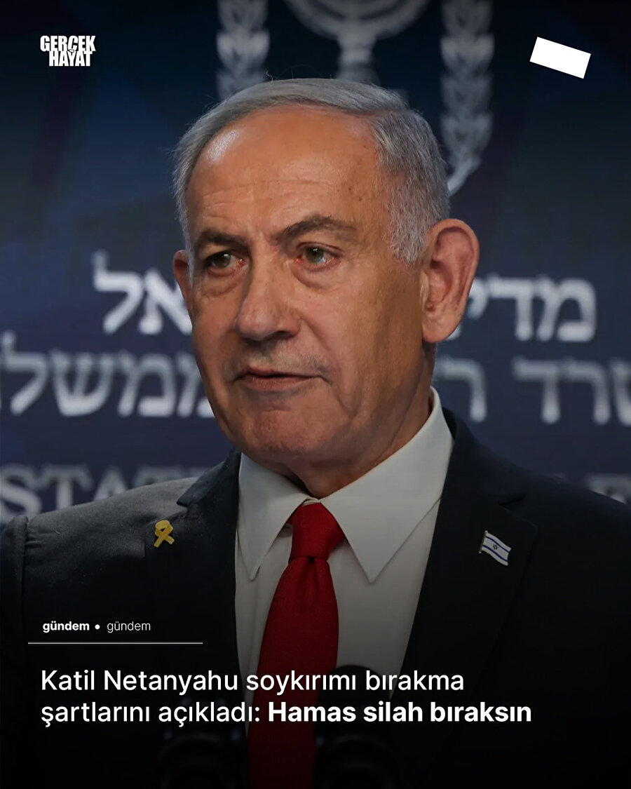 Katil Netanyahu soykırımı bırakma şartlarını açıkladı: Hamas silah bıraksın