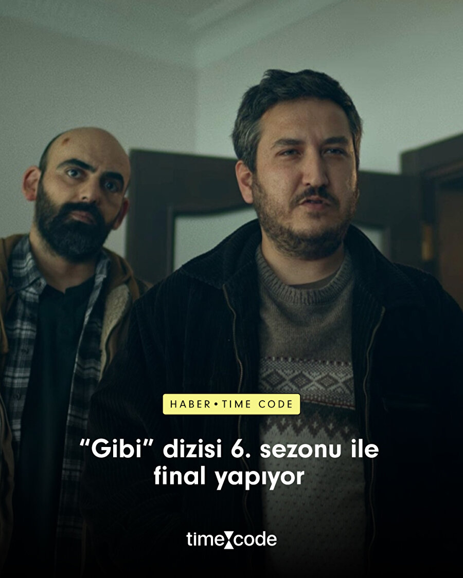 Gibi dizisi 6. sezonuyla birlikte final yapacak