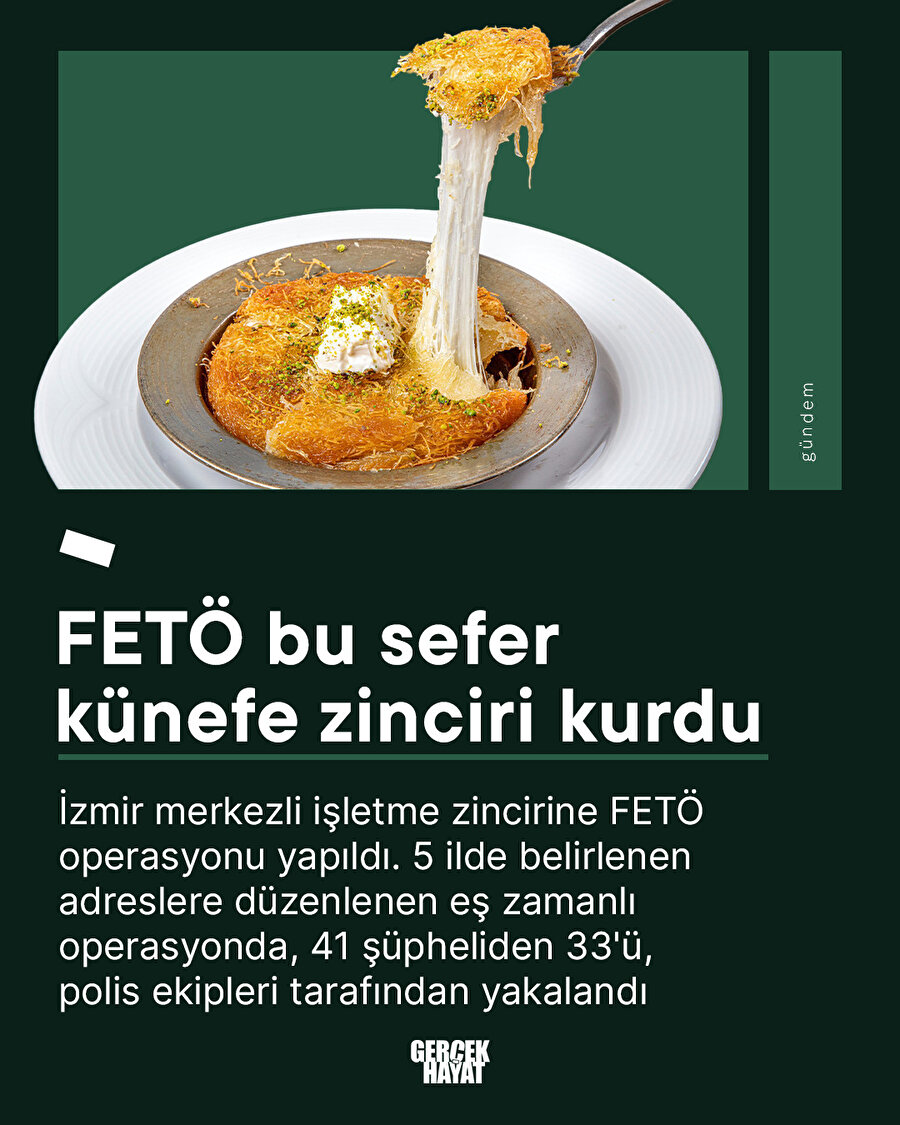 FETÖ bu sefer künefe zinciri kurdu