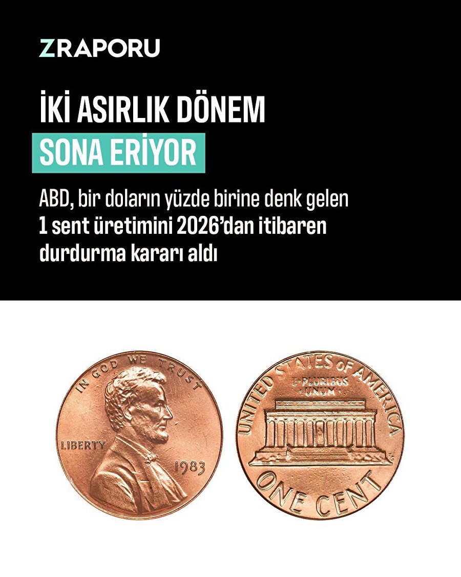 ABD'de 1 sent üretimi maliyetler nedeniyle sonlandırılıyor