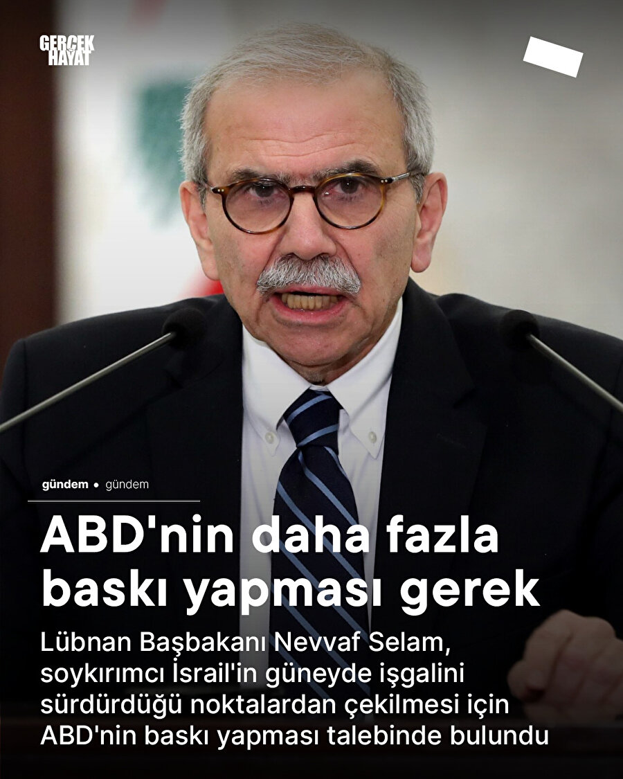 Lübnan Başbakanı Nevvaf Selam: ABD'nin İsrail'e daha fazla baskı yapması gerek