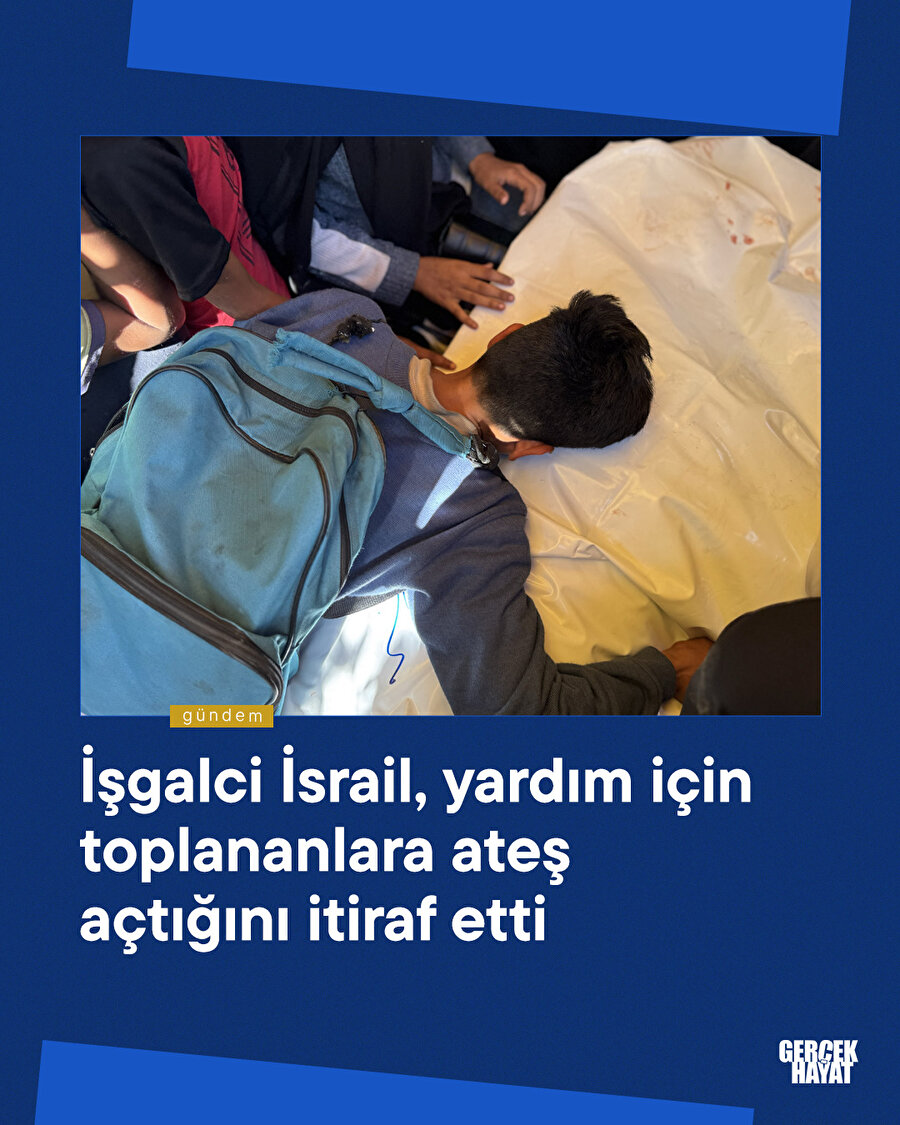 İşgalci İsrail, yardım için toplananlara ateş açtığını itiraf etti