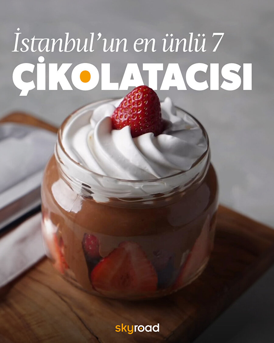 İstanbul’un en ünlü 7 çikolatacısı 🍫