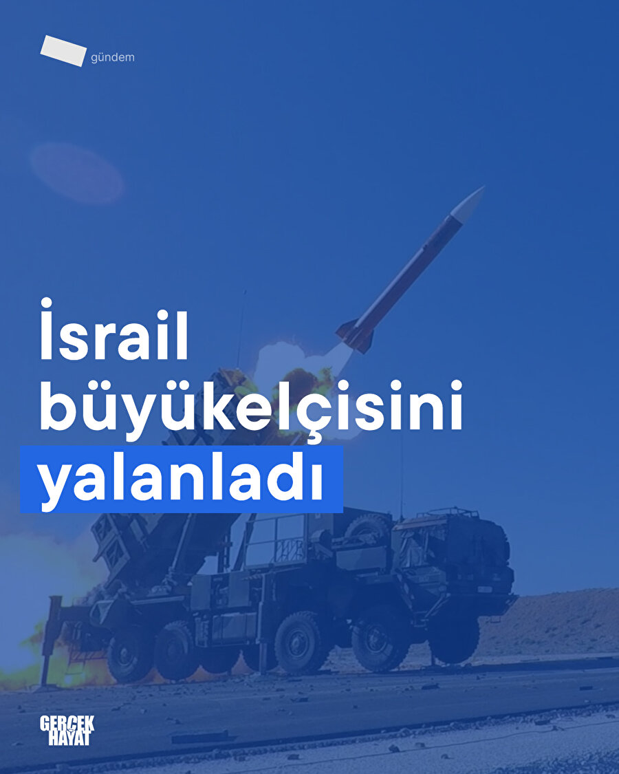 İsrail büyükelçisini yalanladı