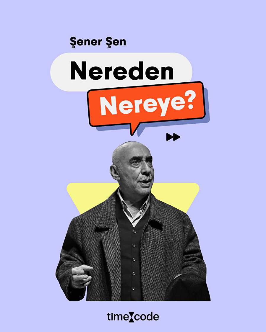 Nereden Nereye serisinde bu hafta konuğumuz Şener Şen
