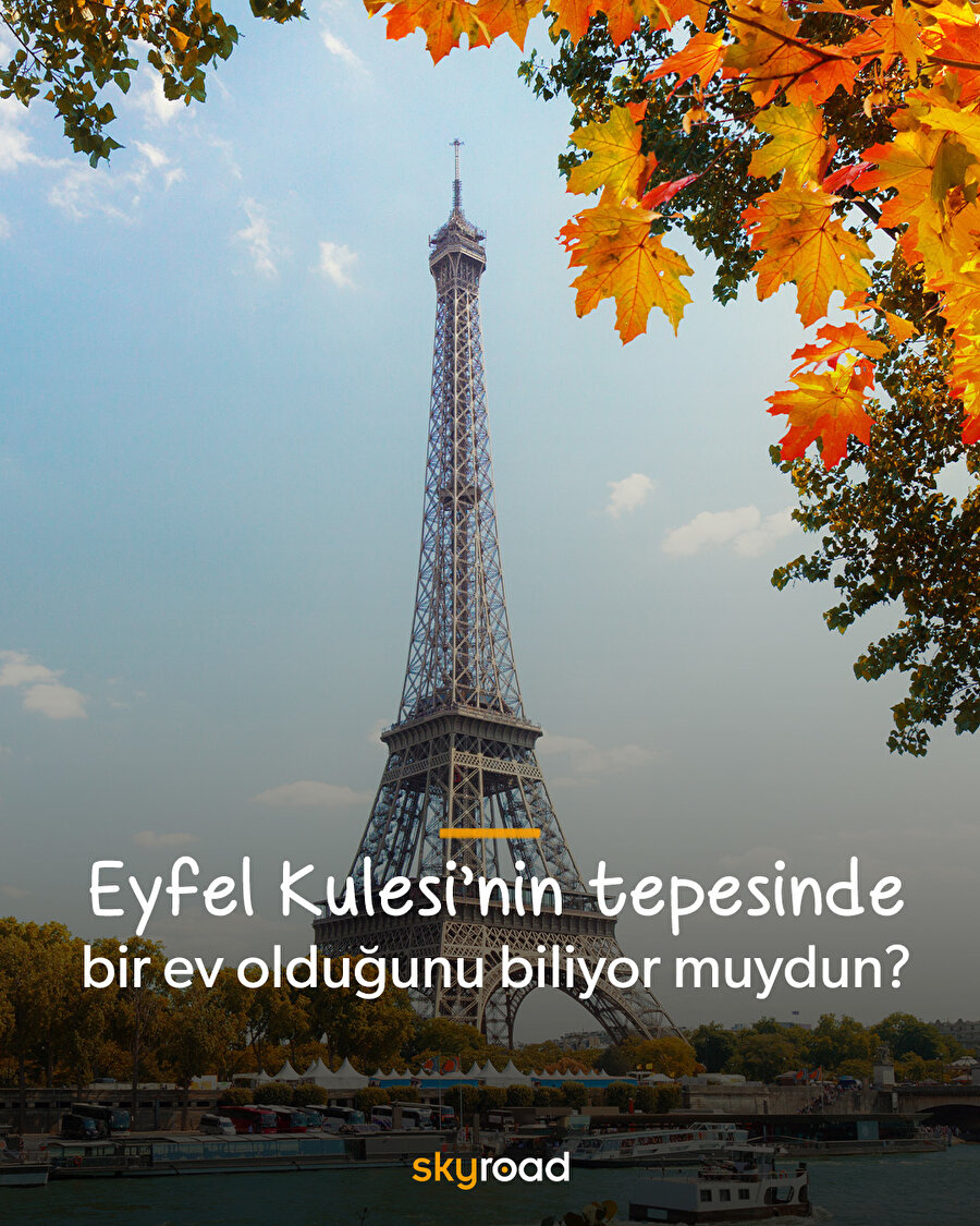 Eyfel Kulesi’nin tepesinde bir ev olduğunu biliyor muydun? 🤔