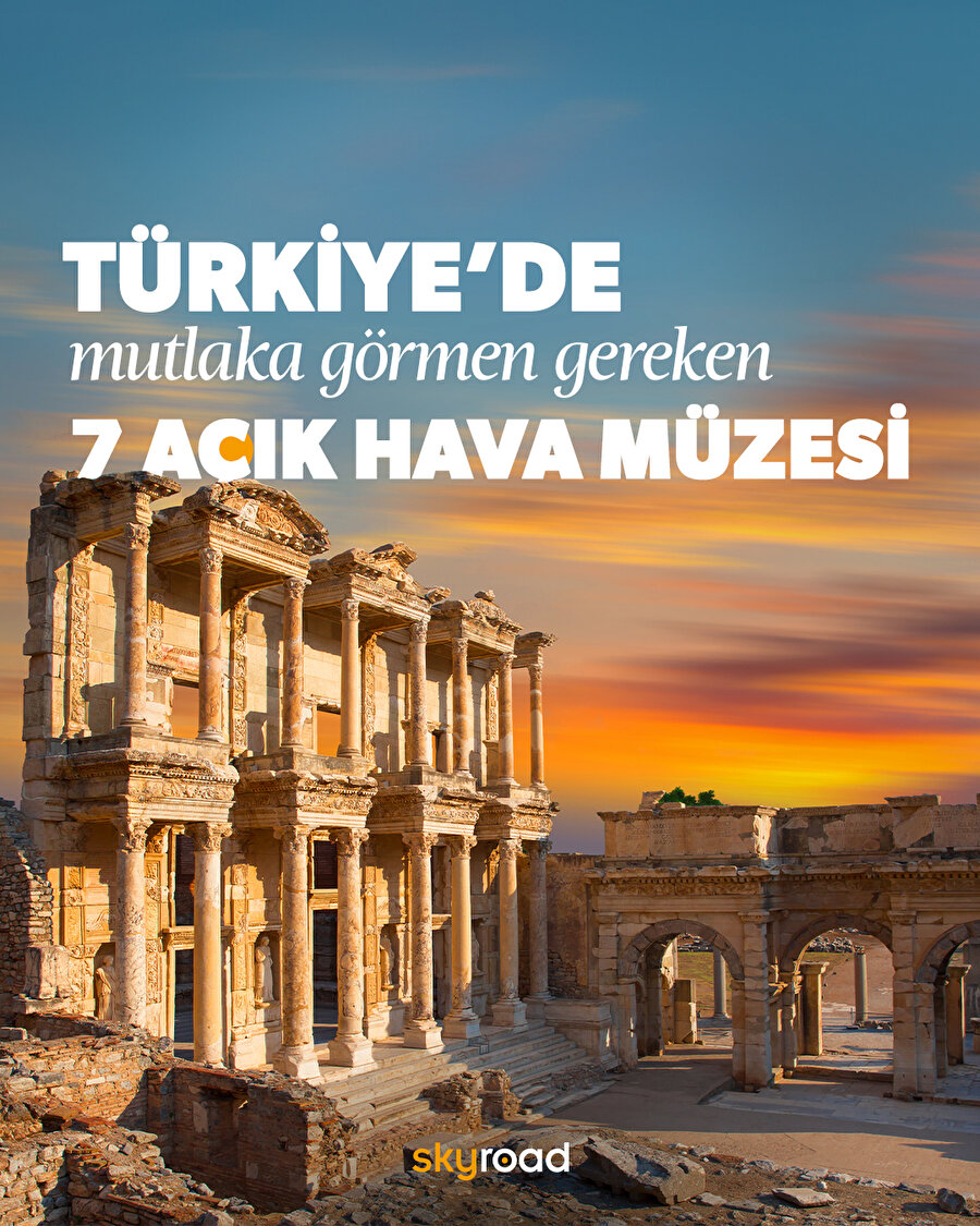 Türkiye’de mutlaka görmen gereken 7 açık hava müzesi 🖼️
