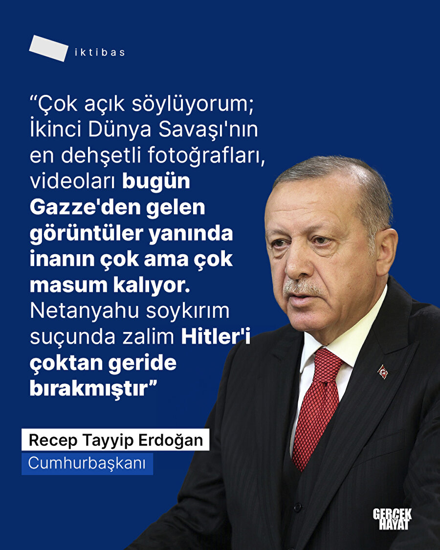 Cumhurbaşkanı Erdoğan: "Netanyahu, Hitler'i çoktan geride bıraktı'' 