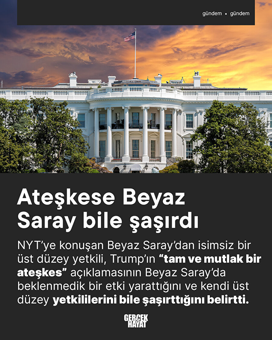 Ateşkese Beyaz Saray bile şaşırdı