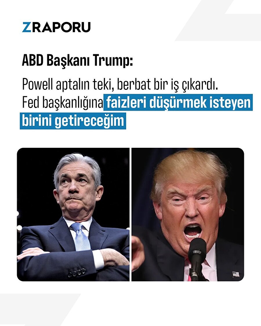 Trump: Faizleri düşürecek birini göreve getireceğim