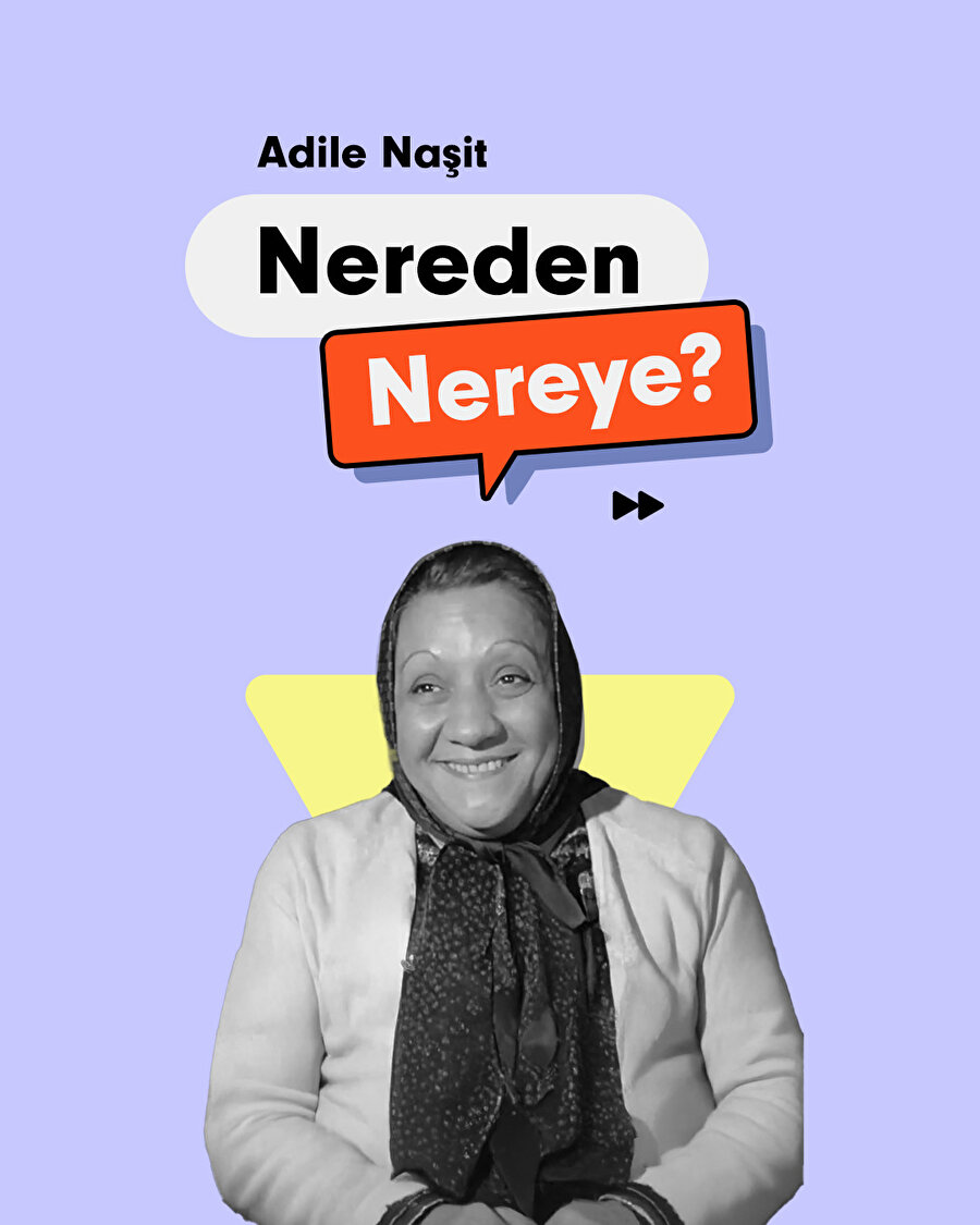 Nereden Nereye Adile Naşit