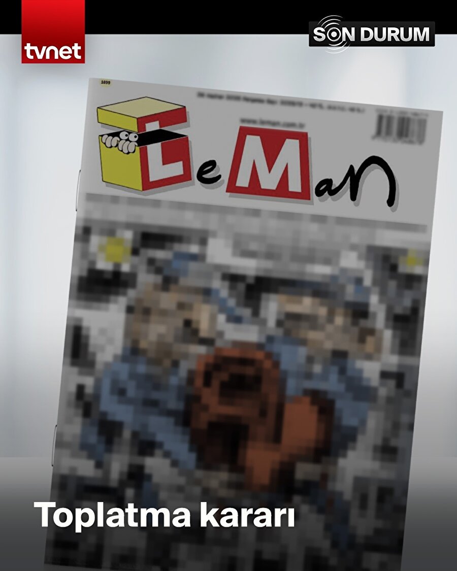 Leman dergisine toplatma kararı 