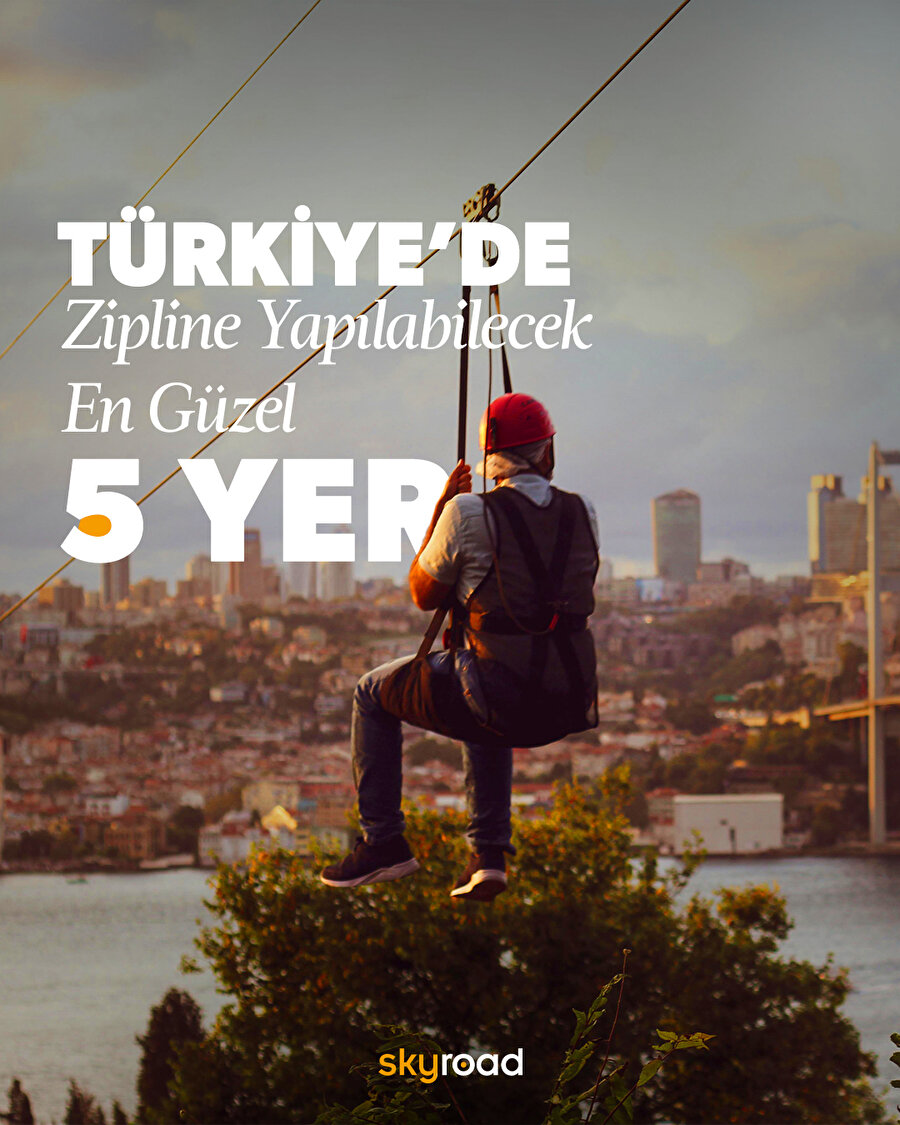  Türkiye'de zipline yapılabilecek 5 yer 🖐️