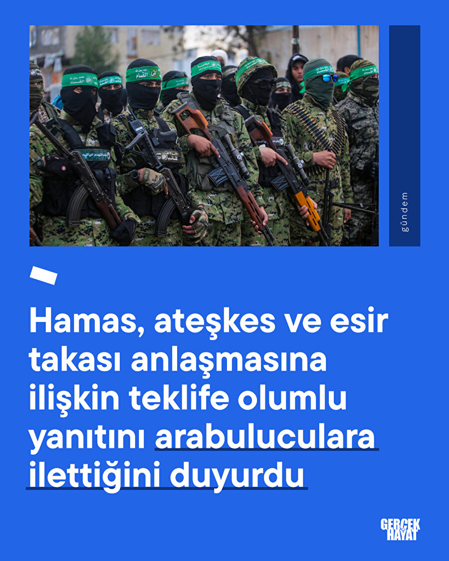 Hamas, ateşkes ve esir takası anlaşmasına ilişkin teklife olumlu yanıt verdi