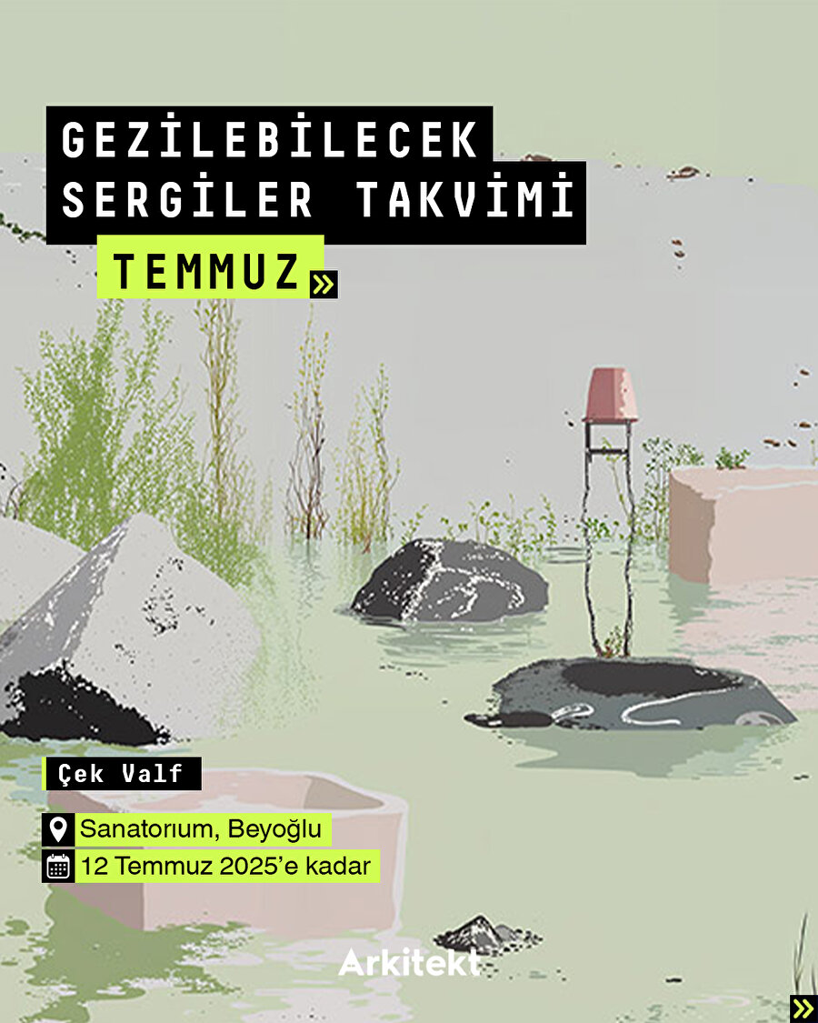 Temmuz Ayı Gezilecek Sergiler Takvimi 