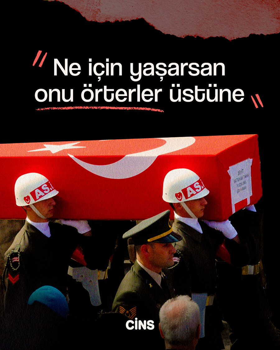 Ne için yaşarsan onu örterler üstüne 