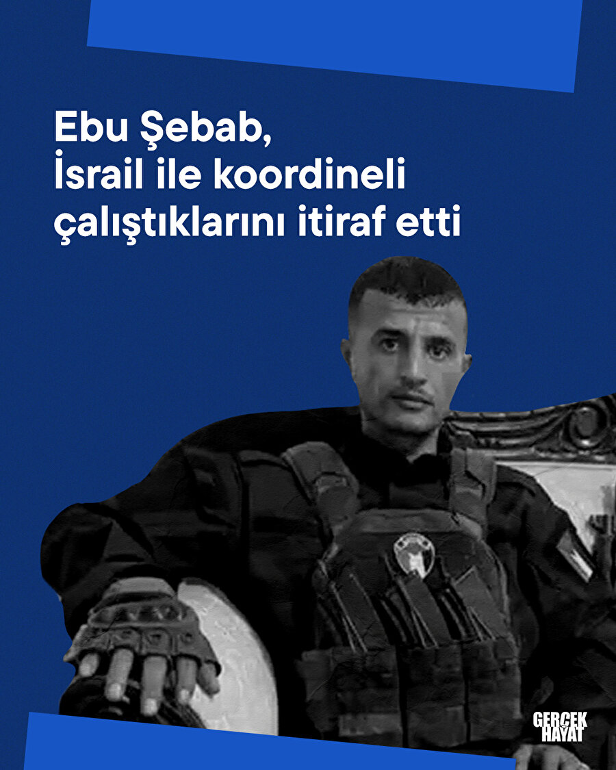 Ebu Şebab, İsrail ile koordineli çalıştıklarını itiraf etti