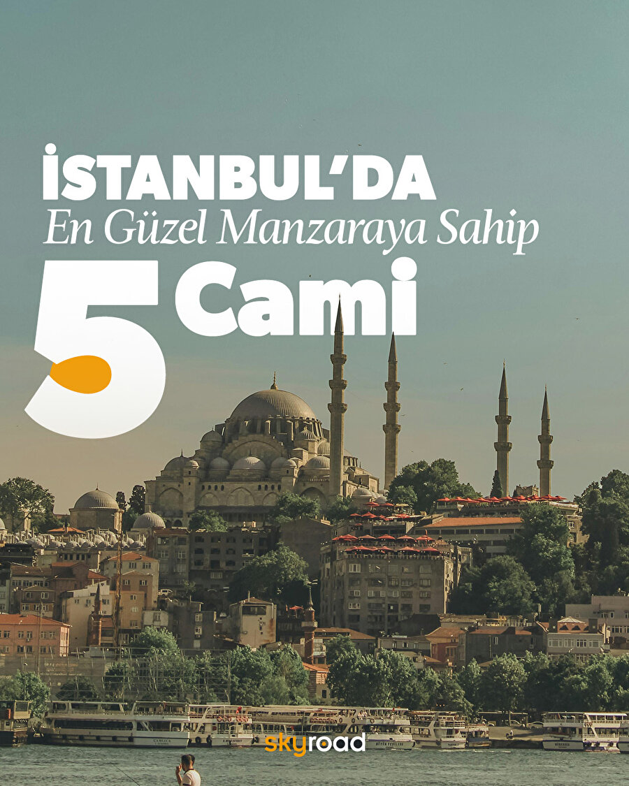 İstanbul'da en güzel manzaraya sahip 5 cami 🕌