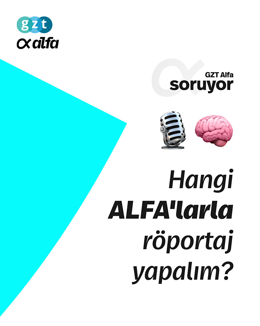 Hangi Alfa'larla röportaj yapalım? 