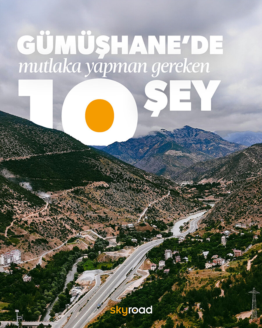  Gümüşhane’de mutlaka yapman gereken 10 şey 📍