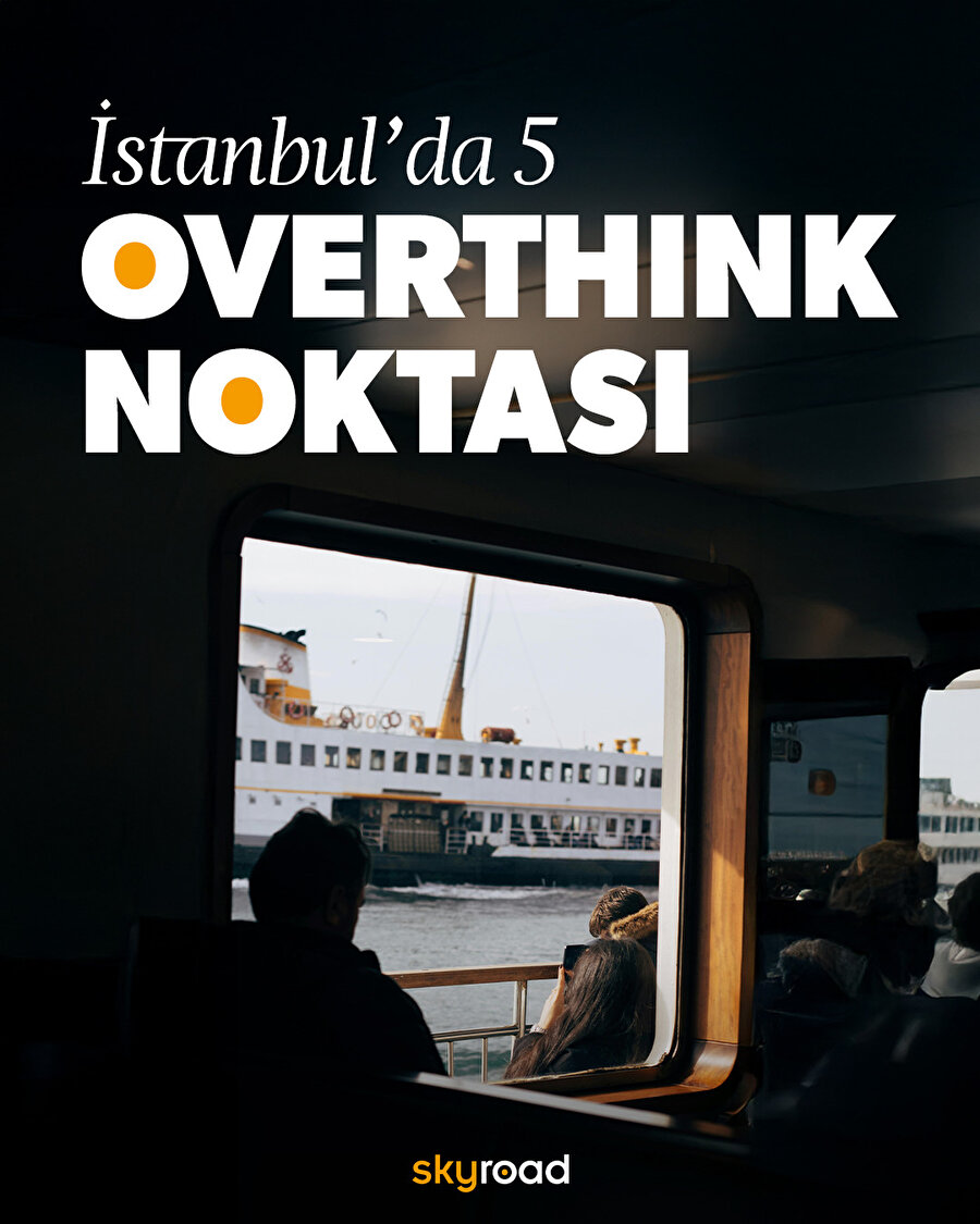 İstanbul'da 5 overthink noktası 🤔