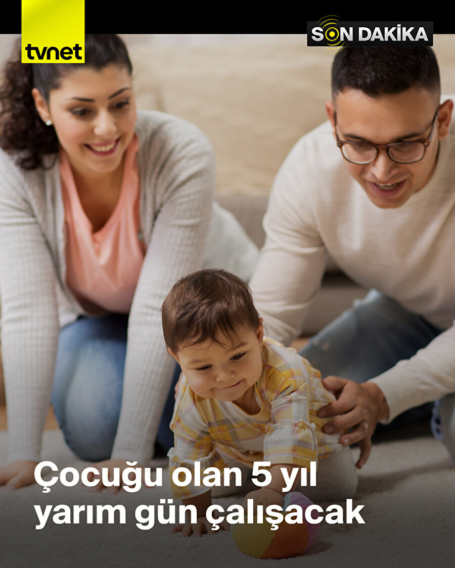 Memurlar, çocukları ilköğretime başlayana kadar yarı zamanlı çalışabilecek