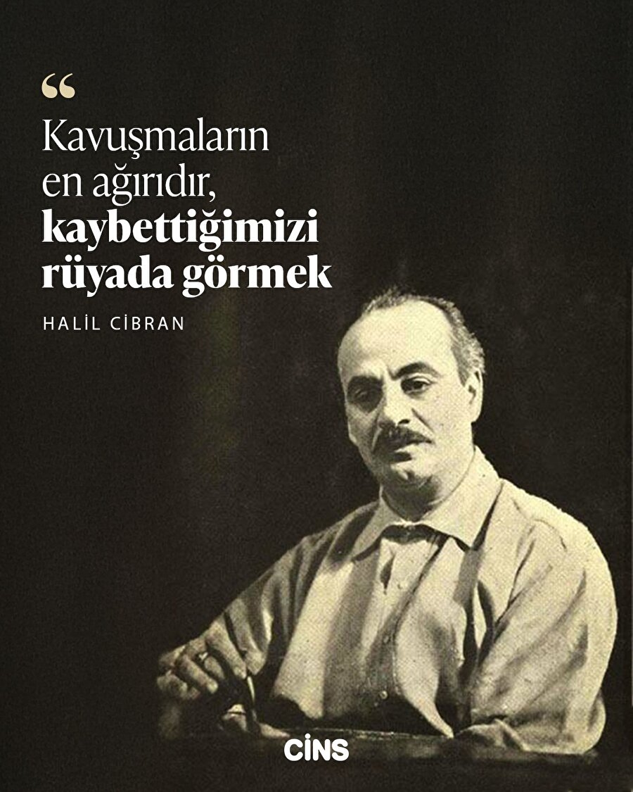 Halil Cibran'dan rüyalarda kavuşmaya dair