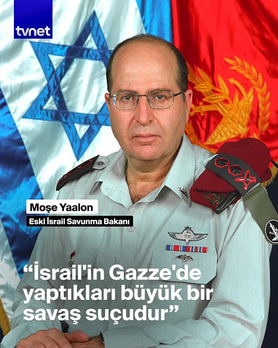 Yaalon eski ordusunu Gazze konusunda uyardı: Bu savaş suçudur 
