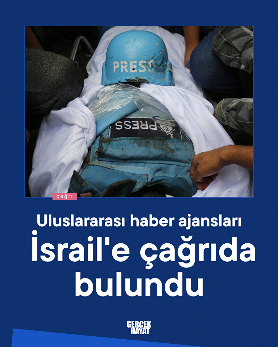 Uluslararası haber ajansları İsrail'e çağrıda bulundu